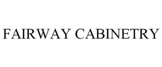 FAIRWAY CABINETRY