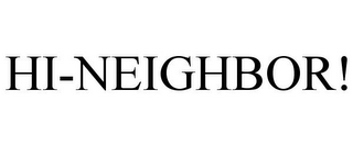 HI-NEIGHBOR!