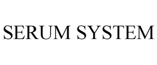 SERUM SYSTEM