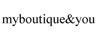 MYBOUTIQUE&YOU