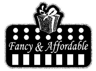 FANCY & AFFORDABLE