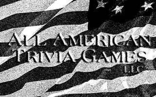 ALL AMERICAN TRIVIA GAMES LLC