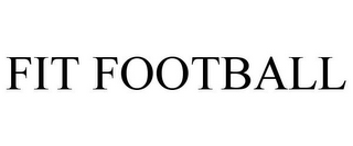FIT FOOTBALL