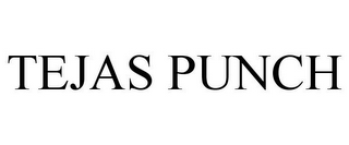 TEJAS PUNCH