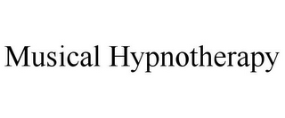 MUSICAL HYPNOTHERAPY