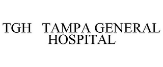 TGH TAMPA GENERAL HOSPITAL
