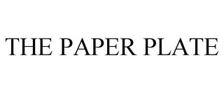 THE PAPER PLATE