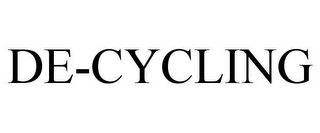 DE-CYCLING