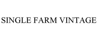 SINGLE FARM VINTAGE