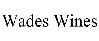 WADES WINES