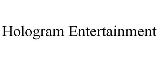 HOLOGRAM ENTERTAINMENT