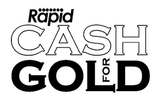 RAPID CASH FOR GOLD