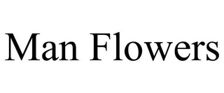 MAN FLOWERS