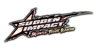 SUDDEN IMPACT MONSTER TRUCK RACING