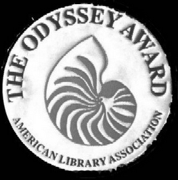 THE ODYSSEY AWARD AMERICAN LIBRARY ASSOCIATION