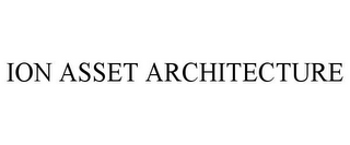 ION ASSET ARCHITECTURE