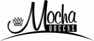 MOCHA QUEENS