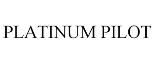 PLATINUM PILOT