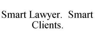 SMART LAWYER. SMART CLIENTS.