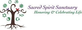 SACRED SPIRIT SANCTUARY HONORING & CELEBRATING LIFE