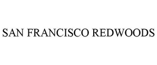SAN FRANCISCO REDWOODS