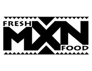 FRESH MXN FOOD