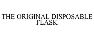 THE ORIGINAL DISPOSABLE FLASK