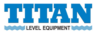 TITAN LEVEL EQUIPMENT