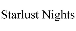 STARLUST NIGHTS