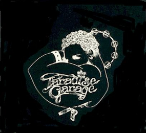 PARADISE GARAGE