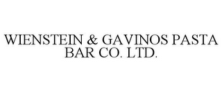 WIENSTEIN & GAVINOS PASTA BAR CO. LTD.