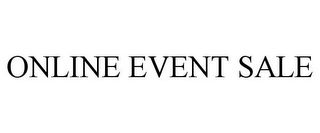 ONLINE EVENT SALE