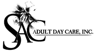 SAC ADULT DAY CARE, INC.