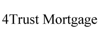 4TRUST MORTGAGE