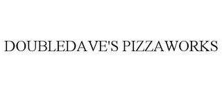 DOUBLEDAVE'S PIZZAWORKS