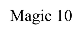 MAGIC 10