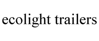 ECOLIGHT TRAILERS