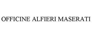 OFFICINE ALFIERI MASERATI