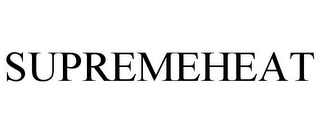 SUPREMEHEAT