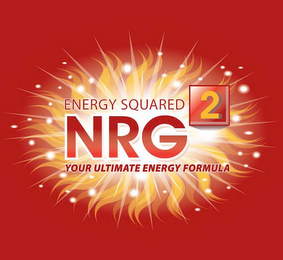 ENERGY SQUARED NRG2 YOUR ULTIMATE ENERGY FORMULA
