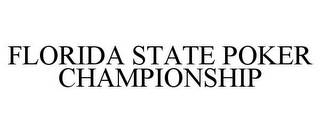 FLORIDA STATE POKER CHAMPIONSHIP