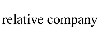 RELATIVE COMPANY