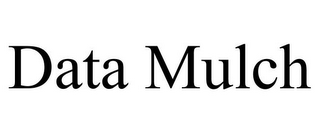 DATA MULCH