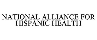 NATIONAL ALLIANCE FOR HISPANIC HEALTH