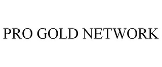 PRO GOLD NETWORK