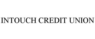 INTOUCH CREDIT UNION