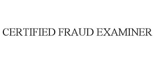 CERTIFIED FRAUD EXAMINER