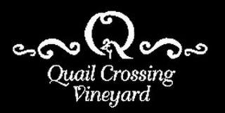 Q QUAIL CROSSING VINEYARD