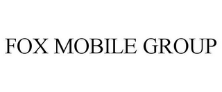 FOX MOBILE GROUP