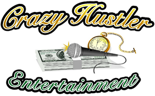 CRAZY HUSTLER ENTERTAINMENT